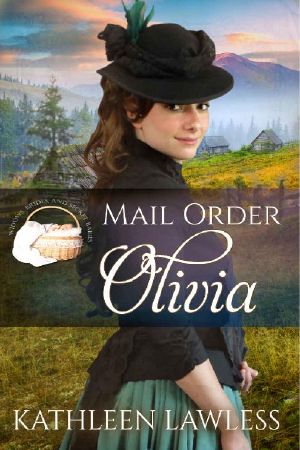 [Widows, Brides, and Secret Babies 16] • MAIL ORDER OLIVIA (Widows, Brides and Secret Babies Book 16)